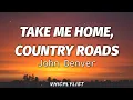 Download Lagu John Denver - Take Me Home, Country Roads (Lyrics)🎶