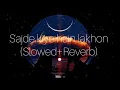 Lagu sajde kiye hain lakhon (slowed+reverb) | K.K | Sunidhi Chauhan | Sloverblyrics