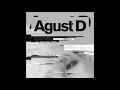 Agust D - Give It To Me (Audio)