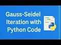 Gauss-Seidel Iteration with Python Code