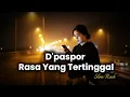 Lagu D'Paspor - Rasa Yang Tertinggal (Lyrics Video) | Cover WMH 