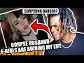 Lagu Corpse Husband - E-GIRLS ARE RUINING MY LIFE! ft. Savage Ga$p (REACTION)