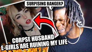 Download Corpse Husband - E-GIRLS ARE RUINING MY LIFE! ft. Savage Ga$p (REACTION) MP3