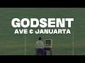 Ave, Januarta - GODSENT (Lyrics)