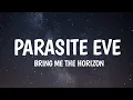 Download Lagu Bring Me The Horizon - Parasite Eve (Lyrics)