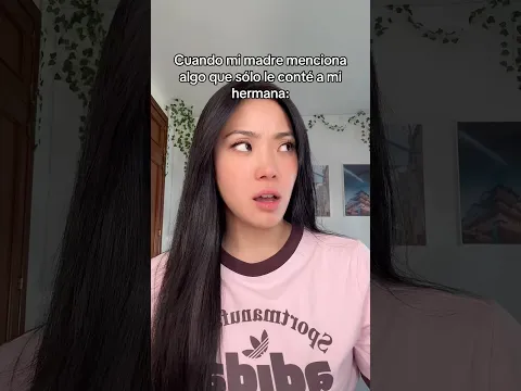 SOLO le conté a mi hermana pero mi MAMÁ lo sabe 😳
