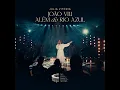 João Viu / Além do Rio Azul (Ao Vivo) - Julia Vitória