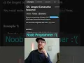Noob O n log n Developer vs Strong O n Programmer in Longest Consecutive Sequence Leetcode 128
