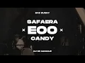 Lagu SAFAERA x EOO x CANDY (R3 Mashup) Bad Bunny, Plan B, Jowell Y Randy