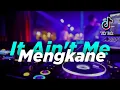 Download Lagu DJ IT AIN'T ME REMIX SANTUY MENGKANE (VIRAL TIKTOK TERBARU 2022)