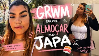 GRWM PARA ALMOÇAR NO JAPONÊS 🍣✨ | look, make, cabelo e fofocas