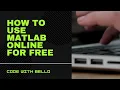 How to Use MATLAB Online For Free