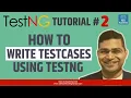 TestNG Tutorial - How to Write Test Cases Using TestNG