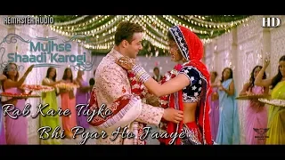 rab kare tujko bhi mujhse shaadi karogi 2004 full video song hd 