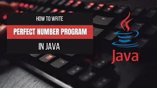 Perfect Number in Java Easy Java Number Program for Beginners