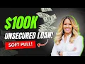 100 000 Unsecured Personal Loan with a Soft Credit Pull Soft Pull Lenders for 100 000 in 2025