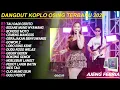 Lagu DANGDUT TAU DADI CERITO KOPLO OSING JAWA TIMUR  FULL ALBUM TERBARU 2025 VIRAL TikTok TERBARU