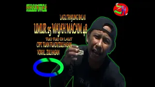 umur 25 wajah macam 48 tuo tuo di laut zulhasan official musik vidieo 