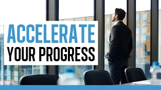 How To Accelerate Your Progress As A Leader