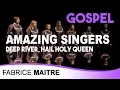 Download Lagu Deep river, Hail Holly Queen, Salakao -  Amazing Singers / Dir Fabrice Maitre