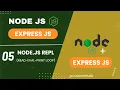 Node js Tutorial - 05 Using Node js REPL Read-Eval-Print Loop