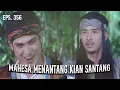 Download Lagu CARI MASALAH! Kian Santang Terima Tantangan Mahesa | RADEN KIAN SANTANG | EPS 356 (6/6)