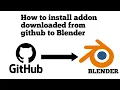 How to install addon download from GitHub in blender easy