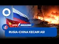 Rusia-China Kecam Serangan ke Iran Langgar Hukum Internasional