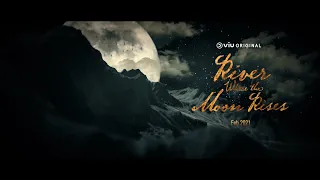 river where the moon rises highlight 7 viu indonesia