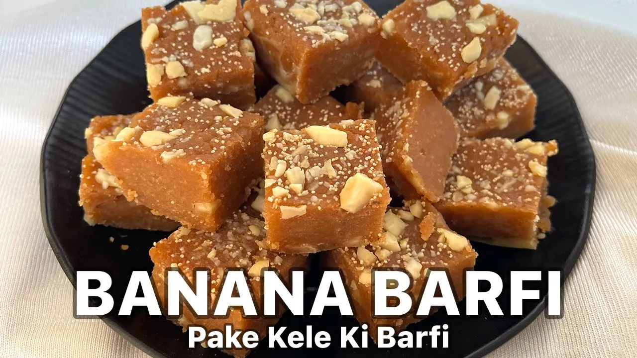 Ripe Banana Barfi Recipe   Soft & Moist Banana Dessert    No Maida & No Sugar Barfi Recipe