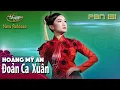 Lagu PBN 131 Opening | Hoàng Mỹ An - Đoản Ca Xuân