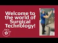 Welcome to the world of Surgical Technology