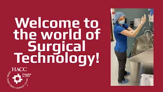 Welcome to the world of Surgical Technology
