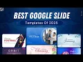 Best Google Slides Templates of 2025 For All Your Presentations Throughout The Year