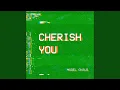 Cherish You