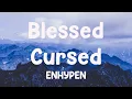 Download Lagu Blessed-Cursed - ENHYPEN {Lyrics Video} 🐚