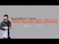 REMEMBER OF TODAY - PERGI, HILANG DAN LUPAKAN (lyrics) Mario G Klau