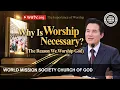 The Importance of Worship World Mission Society Church of God
