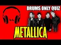 Download Lagu Guess the Metallica Song by the Drums! (Metallica Quiz)