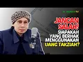 Lagu Hak Siapakah Uang Takziah dan Digunakan untuk Apa? | Buya Yahya