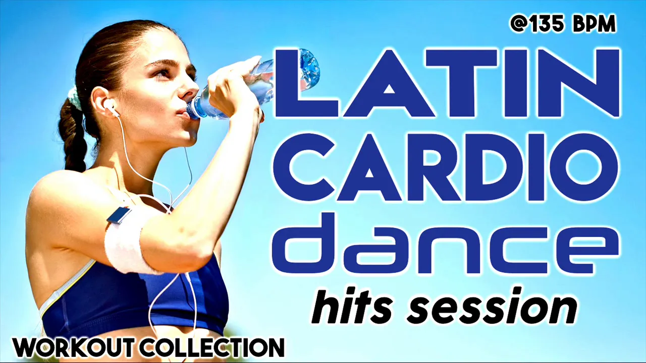 Nonstop Latin Cardio Dance Hits Session For Fitness And Workout @135 Bpm