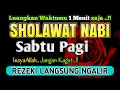 SHOLAWAT JIBRIL PENARIK REZEKI PALING DAHSYAT, Sholawat Nabi Muhammad SAW, Sholawat Jibril Merdu