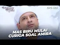 Mas Biru Makin Curiga Sama Identitas Amira | TERBELENGGU RINDU | EPS. 423 (2/4)