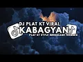 Download Lagu DJ KABAGYAN STYLE PLAT KT TERBARU YANG KALIAN CARI