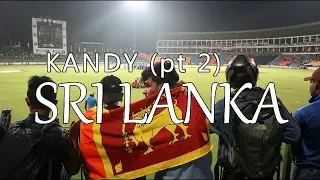 Kandy – Part 2, Sri Lanka (Leave to Roam Sri Lanka Ep 12)