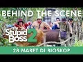 My Stupid Boss 2 - Keseruan dan Tantangan | #BehindTheScene | 28 Maret di Bioskop