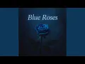 Blue Roses