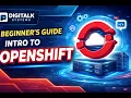 Understand OpenShift in One Session Perfect for Beginners