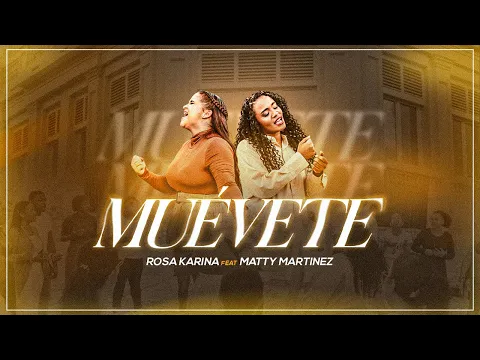 Download MP3 Muevete | Rosa Karina feat  Matty Martinez (Video Oficial)