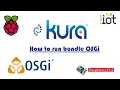Eclipse Kura on Raspberry Pi 4 how to run bundle OSGi